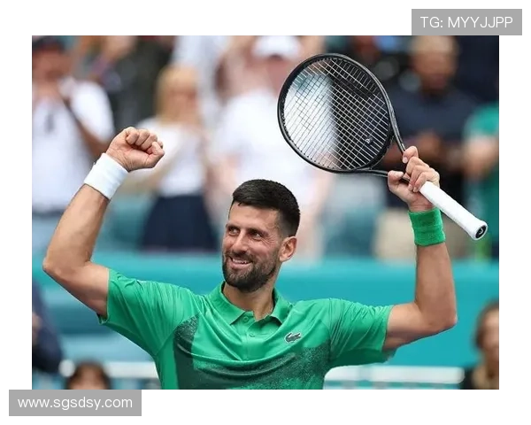 德约科维奇再创传奇强势夺冠新星崛起网坛格局或将迎来新变化